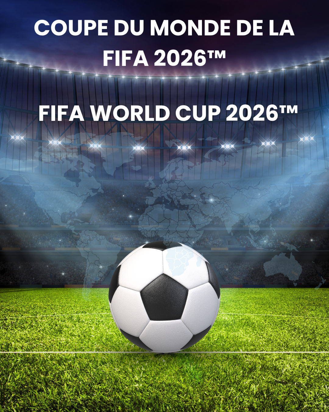 Coupe du Monde de la FIFA 2026™ / FIFA World Cup 2026™